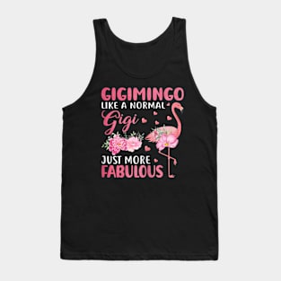 Womens Gigimingo Like a Normal Gigi Just More Fabulous - Flamingo Tank Top